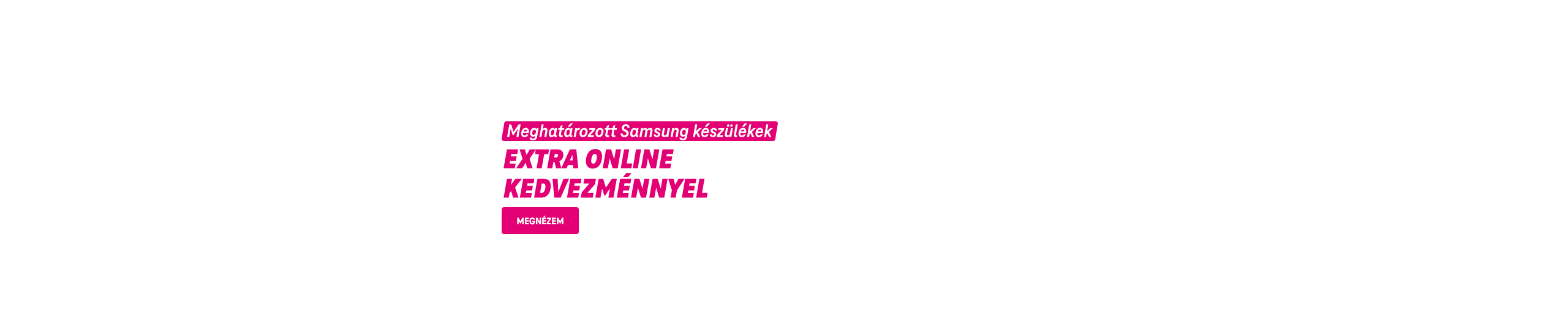 Meghatározott Samsung készülékek extra online kedvezménnyel! | Megnézem