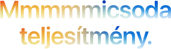 A „Mmmmmicsoda teljesítmény.” címsor öt m kezdőbetűvel, a narancssárga és a kék között terjedő színátmenettel